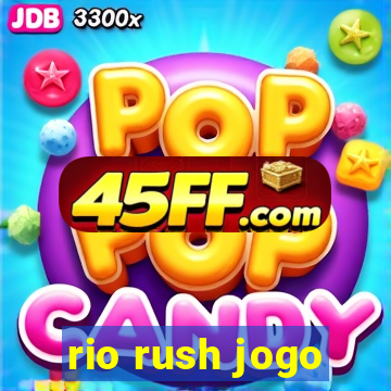 rio rush jogo